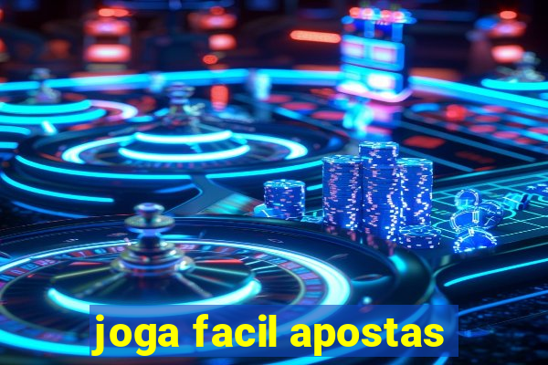 joga facil apostas